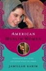 Jamillah Karim - American Muslim Women