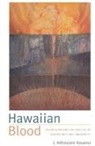 J. K&amp;, Kauanui, J Kehaulani Kauanui, J. Kauanui, J. Kehaulani Kauanui - Hawaiian Blood