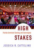 Jessica Cattelino, Jessica R. Cattelino - High Stakes