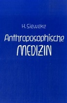 Herbert Sieweke, Med. Sektion am Goetheanum, Medizinische Sektion am Goetheanum, Me Sektion am Goetheanum, Med Sektion am Goetheanum - Anthroposophische Medizin - Bd. 2: Anthroposophische Medizin - Teil II. Bd.2