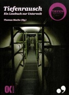Thomas Macho - Tiefenrausch - 1: Ein Lesebuch zur Unterwelt