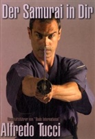 Alfredo Tucci - Der Samurai in Dir