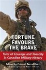 Bernd (EDT)/ Dallaire Horn, Colonel Bernd Horn, Bernd Horn, Colonel Bernd Horn - Fortune Favours the Brave