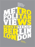Conny Becker, Charlotte Klonk, Friede Schäfer, Friederike Schäfer, Franziska Solte - Metropolitan Views