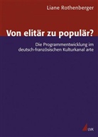 Liane Rothenberger - Von elitär zu populär