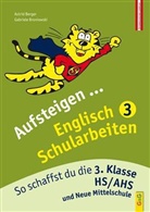 Astri Berger, Astrid Berger, Gabriele Broniowski - Aufsteigen Englisch Schularbeiten. Tl.3