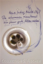 Heinz L. Arnold - Da schwimmen manchmal ein paar gute Sätze vorbei . . .