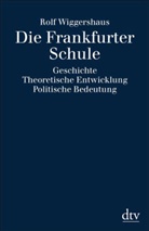 Rolf Wiggershaus - Die Frankfurter Schule