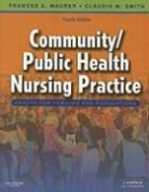 Frances A. Maurer, Claudia M. Smith - Community/Public Health Nursing Practice: Health for Families and Populations