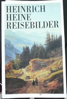 Heinrich Heine - Reisebilder