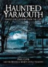 Paul Cote, Historical Society of Old Yarmouth - Haunted Yarmouth