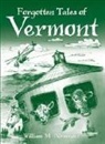 William M Alexander, William M. Alexander - Forgotten Tales of Vermont