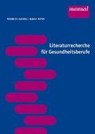 Veronik Kleibel, Veronika Kleibel, Hanna Mayer - Literaturrecherche für Gesundheitsberufe