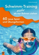 Christian Reinschmidt - Schwimm-Training - mehr als nur Bahnen ziehen