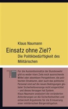 Klaus Naumann, Klaus (Dr. phil.) Naumann - Einsatz ohne Ziel?