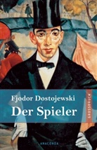 Fjodor Dostojewski, Fjodor Michailowitsch Dostojewski, Fjodor M. Dostojewskij - Der Spieler