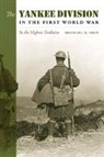 Michael E. Shay - The Yankee Division In The First World War