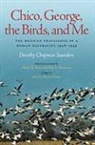 Dorothy Chapman Saunders, Dorothy Chapman/ Reeves Saunders, Henry M. Reeves, Roy E. Tomlinson - Chico, George, The Birds, And Me