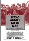 John A Adams, John A. Adams, Henry C Dethloff, Henry C. Dethloff, Henry C./ Adams Dethloff, John A. Adams Jr. - Texas Aggies Go To War