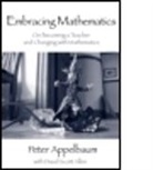 David Scott Allen, with David Scott Allen, Peter Appelbaum, Peter (Arcadia University) Allen Appelbaum, Peter Allen Appelbaum, Peter Michael Appelbaum... - Embracing Mathematics