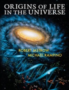 Robert Jastrow, Robert (Mount Wilson Institute Jastrow, Jastrow Robert, Michael Rampino, Michael (New York University) Rampino, Michael R. Rampino - Origins of Life in the Universe