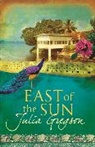 Julia Gregson - East of the Sun