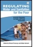 Richard (EDT)/ Gerlach Franceys, Richard Franceys, Franceys Richard, Esther Gerlach, Gerlach Esther - Regulating Water and Sanitation for the Poor