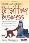 Fiona MacKenzie, Fiona McKenzie - How to Start and Run a Petsitting Business