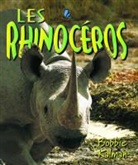 Bobbie Kalman - Les Rhinoceros