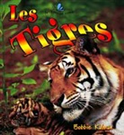 Bobbie Kalman - Les Tigres
