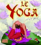 Bobbie Kalman, Kelley MacAulay, Marc Crabtree - Le Yoga
