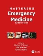 Matthew Hall, Matthew (BM BChPhD MCEM is Specialty Doctor in Emergency Medicine at the Princess Royal University Hospital Hall, Andrew Parfitt, Andrew (MAEd Parfitt, Parfitt Andrew, Chetan Trivedy... - Mastering Emergency Medicine: A Practical Guide