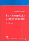 Jürgen Wagner, Wagner Jürgen - Bankenplatz Liechtenstein