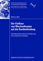 Markus Blut - Der Einfluss von Wechselkosten auf die Kundenbindung