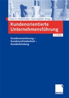 Hinterhube, Hans- Hinterhuber, Hans H. Hinterhuber, Hans-H Hinterhuber, Hans-H. Hinterhuber, Matzle... - Kundenorientierte Unternehmensführung
