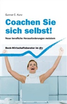 Gunnar C Kunz, Gunnar C. Kunz - Coachen Sie sich selbst!