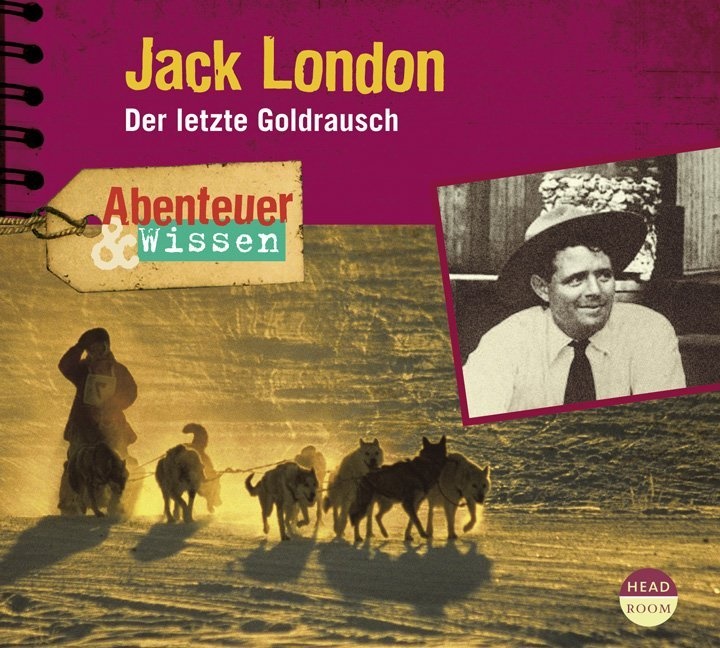 Maja Nielsen, Martin Bross, Anja Niederfahrenhorst, Rolf Schult - Abenteuer & Wissen: Jack London, Audio-CD (Audio book) - Der letzte Goldrausch