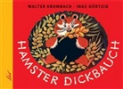 Inge Gürtzig, Walter Krumbach, Inge Gürtzig - Hamster Dickbauch