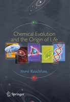 Horst Rauchfuß - Chemical Evolution and the Origin of Life