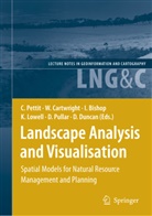 Ian Bishop, Ian Bishop et al, Willia Cartwright, William Cartwright, David Duncan, Kim Lowell... - Landscape Analysis and Visualisation