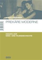Klaus Kreimeier - Prekäre Moderne