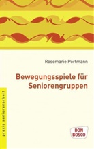 Rosemarie Portmann - Bewegungsspiele für Seniorengruppen