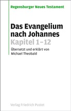 Jost Eckert, Otto Knoch, Michael Theobald - Regensburger Neues Testament: Das Evangelium nach Johannes, Kapitel 1-12