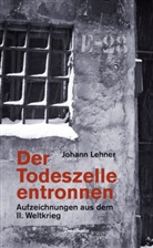 Johann Lehner - Der Todeszelle entronnen