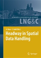 Gold, Gold, Christopher Gold, Ann Ruas, Anne Ruas - Headway in Spatial Data Handling