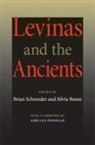 Brian Benso Schroeder, Silvia Benso, Brian Schroeder - Levinas and the Ancients