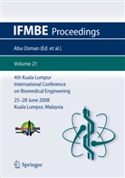 H.S. Abdul Rahman, Herman Shah Abdul Rahman, Abu Bakar Wan Abas et, N.A. Abu Osman, Noor Azuan Abu Osman, Fatimah Ibrahim... - 4th Kuala Lumpur International Conference on Biomedical Engineering  2008