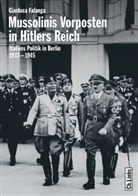 Gianluca Falanga - Mussolinis Vorposten in Hitlers Reich