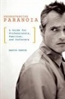 Martin Kantor, Martin Kantor MD - Understanding Paranoia