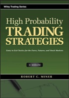 Miner, Robert C Miner, Robert C. Miner, Robert L. Miner, MINER ROBERT C - High Probability Trading Strategies